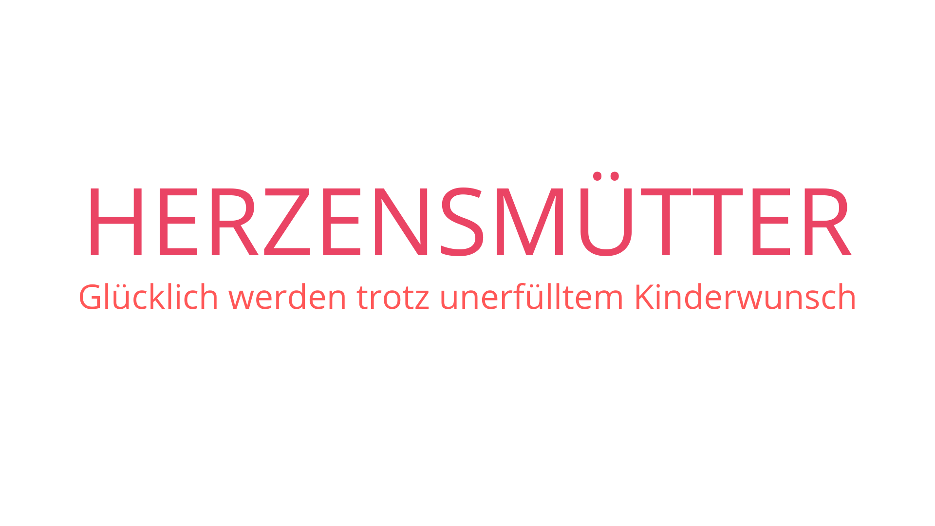 Herzensmütter